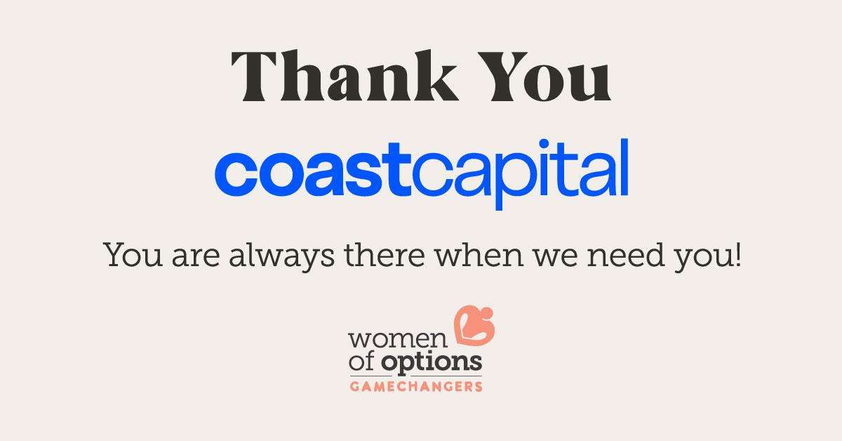 Thank you to Coast Capitol for their wonderful donation to our Women of Options Gamechangers fundraiser.